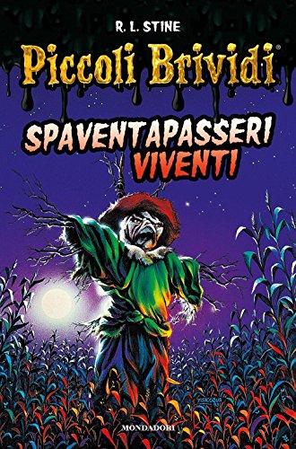 Spaventapasseri viventi. Piccoli brividi