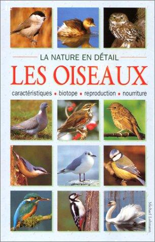 Les oiseaux : caractéristiques, biotope, reproduction, nourriture