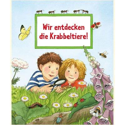 Wir entdecken die Krabbeltiere!