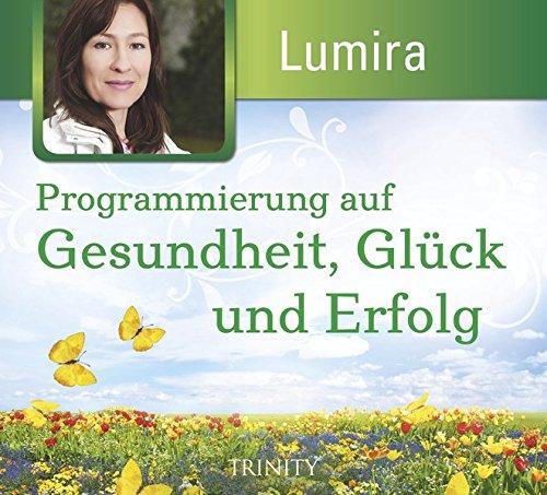 Programmierung auf Gesundheit, Glück und Erfolg