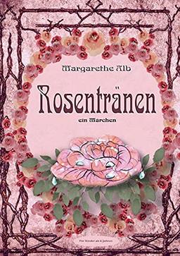 Rosentränen: ein Märchen