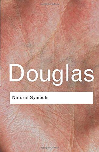 Natural Symbols: Explorations in Cosmology (Routledge Classics (Paperback))