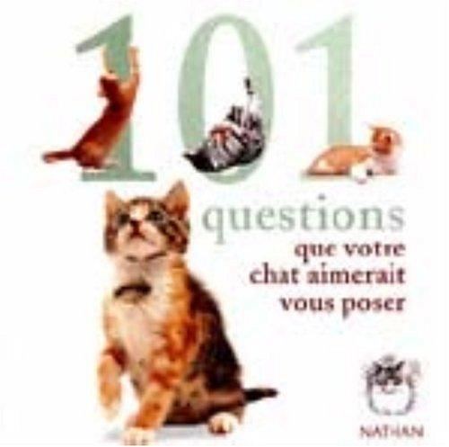 101 questions que votre chat aimerait vous poser