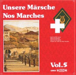 Unsere Märsche Vol.5 Nos Marches