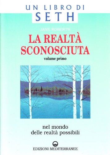 La realtà sconosciuta (Esoterismo, medianità, parapsicologia)