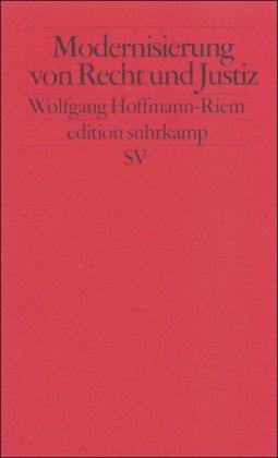 Modernisierung von Recht und Justiz: Eine Herausforderung des Gewährleistungsstaates (edition suhrkamp)