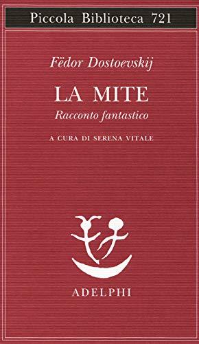 La mite. Racconto fantastico (Piccola biblioteca Adelphi)