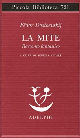 La mite. Racconto fantastico (Piccola biblioteca Adelphi)