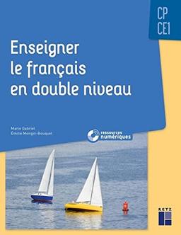 Enseigner le français en double niveau : CP-CE1