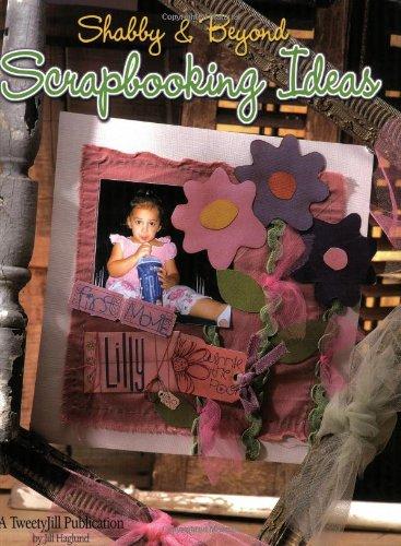 Shabby & Beyond Scrapbooking Ideas