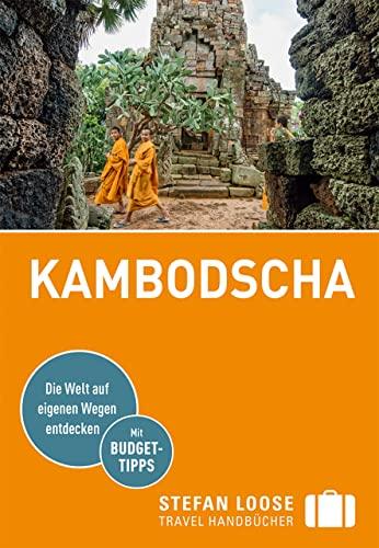 Stefan Loose Reiseführer Kambodscha: mit Reiseatlas (Stefan Loose Travel Handbücher)