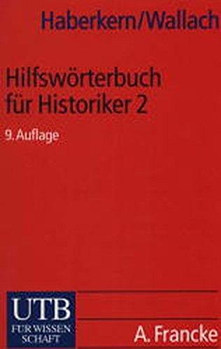 Hilfswörterbuch für Historiker, Mittelalter und Neuzeit / 2. Teil L-Z