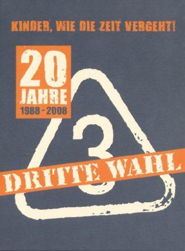 Dritte Wahl - 20 Jahre/Kinder, wie die Zeit vergeht [2 DVDs]