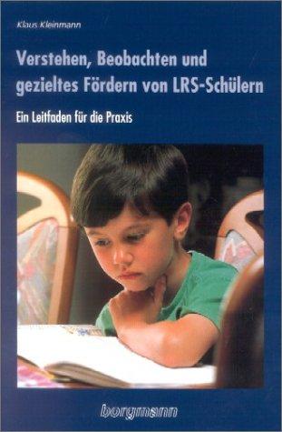 Verstehen, Beobachten und gezieltes Fördern von LRS-Schülern