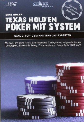 Texas Hold'em - Poker mit System 2: Fortgeschrittene und Experten