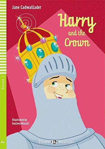 Harry and the Crown: Buch mit Audio-CD. Englische Lektüre für das 3. Lernjahr. Buch + Audio-CD (Young ELI Readers)