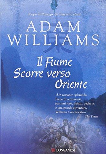 Il fiume scorre verso Oriente (La Gaja scienza, Band 856)