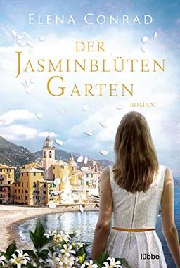 Der Jasminblütengarten: Roman (Jasminblüten-Saga, Band 1)