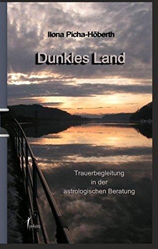 Dunkles Land: Trauerbegleitung in der astrologischen Beratung