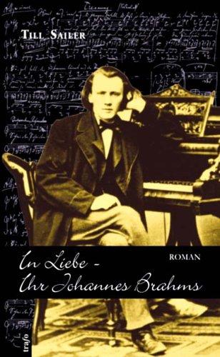 In Liebe - Ihr Johannes Brahms