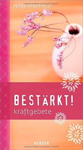 Bestärkt!: Kraftgebete