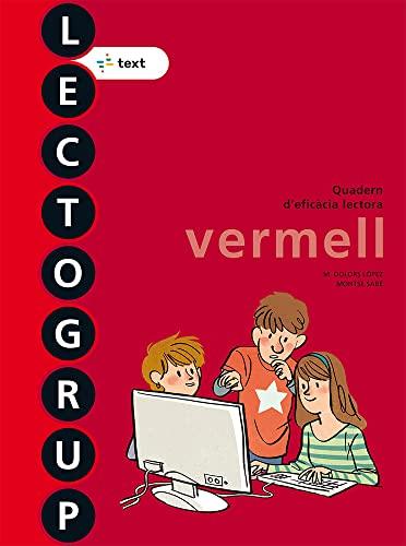 Lectogrup vermell, Llengua catalana, Educació Primària, cicle superior. Nova edició : Quadern d'eficàcia lectora (Lectogrup-Q. eficàcia lectora)