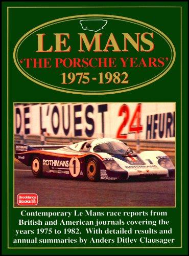 Le Mans: The Porsche Years: 1975-1982 (Le Mans Racing Series)