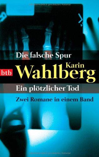 Die falsche Spur/Ein plötzlicher Tod: Zwei Romane in einem Band