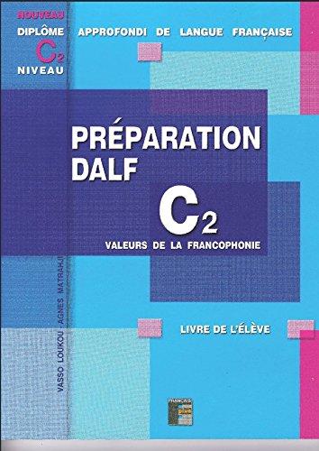 DALF C2 Préparation de l'écrit: Livre de l'élève (sans corrigés)