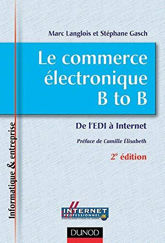 Le commerce électronique B to B : de l'EDI à Internet