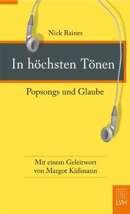 In höchsten Tönen: Popsongs und Glaube