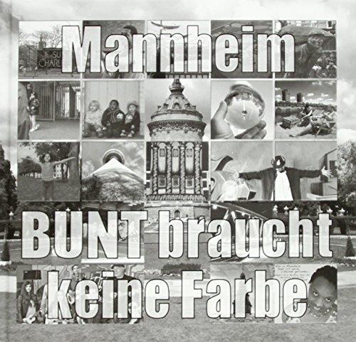 Mannheim - BUNT braucht keine Farbe: Benefizprojekt - 5 Euro Spende pro Buch