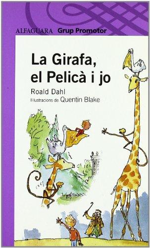 La girafa, el pelicà i jo