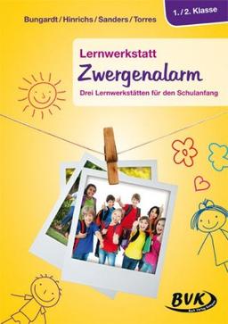 Lernwerkstatt Zwergenalarm: Drei Lernwerkstätten für den Schulanfang