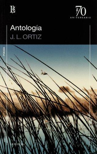 ANTOLOGIA JOSE LUIS ORTIZ