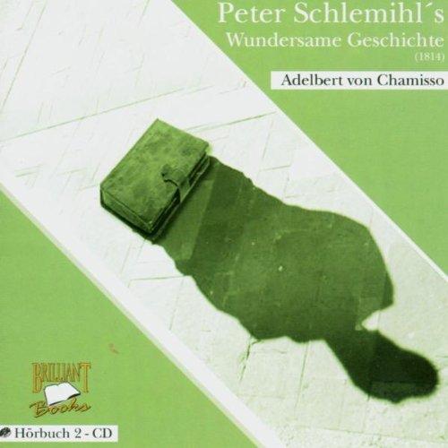 Peter Schlemihls Wundersame Geschichte. 2 CDs.