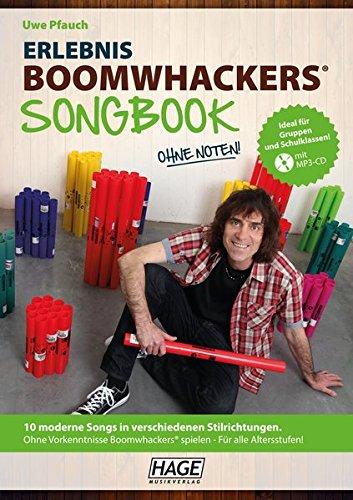 Erlebnis Boomwhackers® Songbook (mit MP3-CD): 10 moderne Songs in verschiedenen Stilrichtungen. Ohne Vorkenntnisse Boomwhackers® spielen - Für alle Altersstufen!