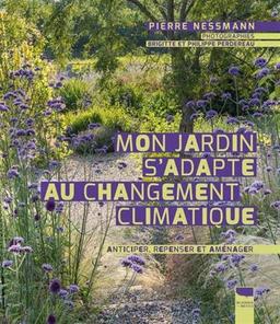 Mon jardin s'adapte au changement climatique : anticiper, repenser et aménager