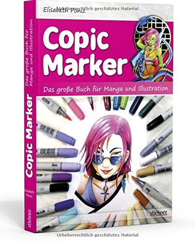 Copic Marker: Das große Buch für Manga und Illustration