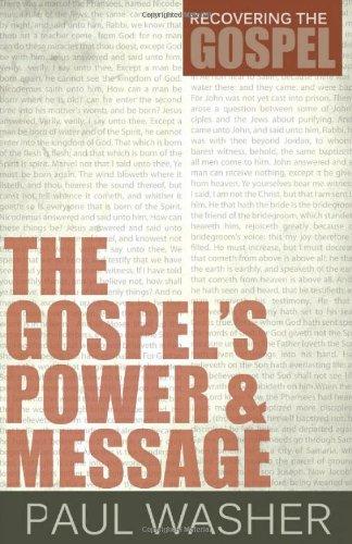 The Gospel's Power and Message (Recovering the Gospel)