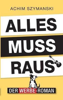 Alles muss raus: Der Werbe-Roman