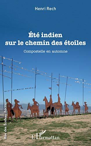 Eté indien sur le chemin des étoiles : Compostelle en automne