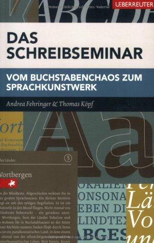 Das Schreibseminar: Vom Buchstabenchaos zum Sprachkunstwerk