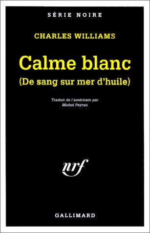 Calme blanc : de sang sur mer d'huile