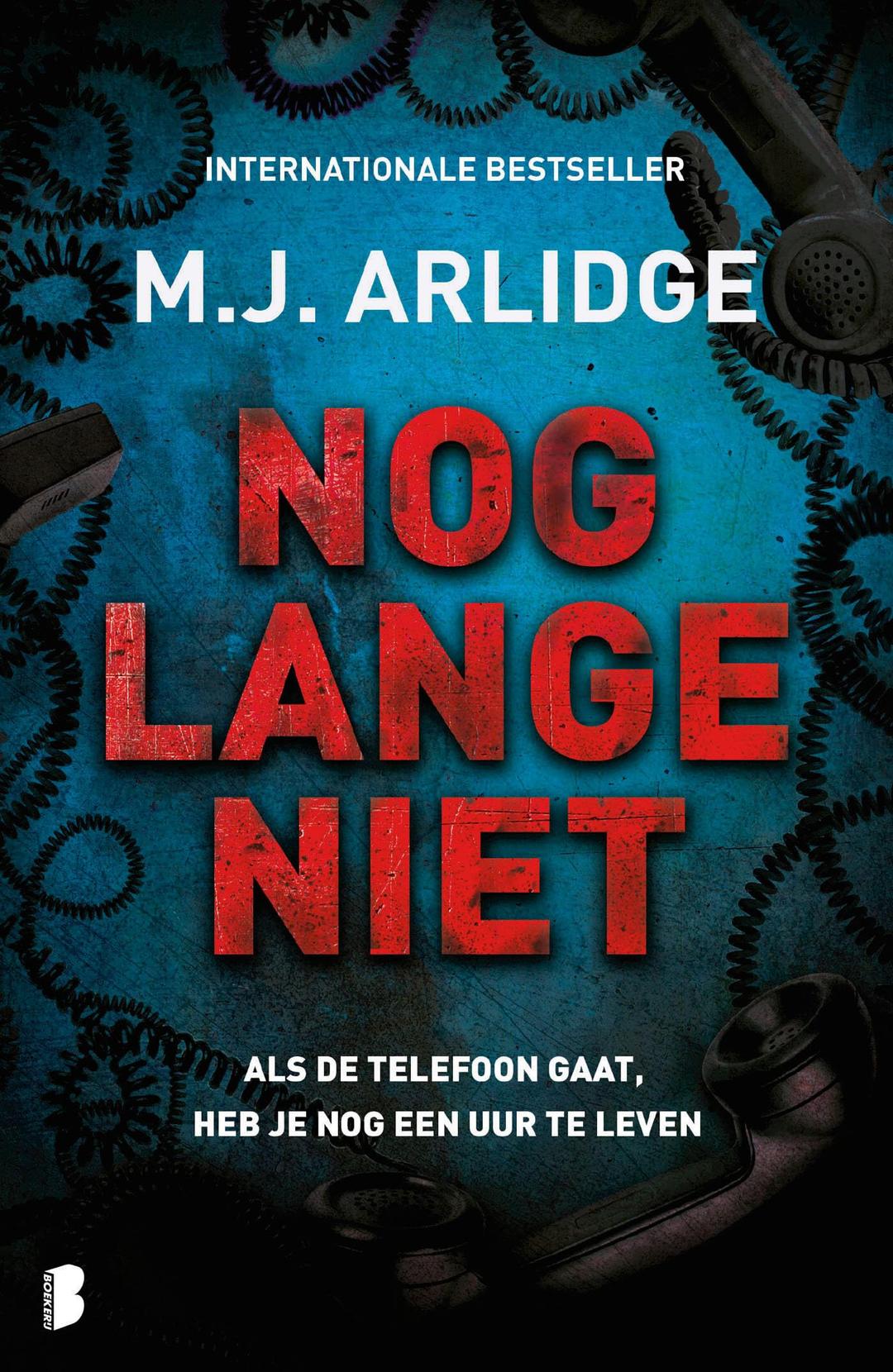 Nog lange niet: Als de telefoon gaat, heb je nog één uur te leven (Helen Grace-serie, 9)