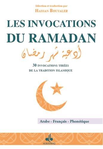 Invocations quotidiennes pour le mois de ramadan : 30 invocations tirées de la tradition islamique : arabe, français, phonétique