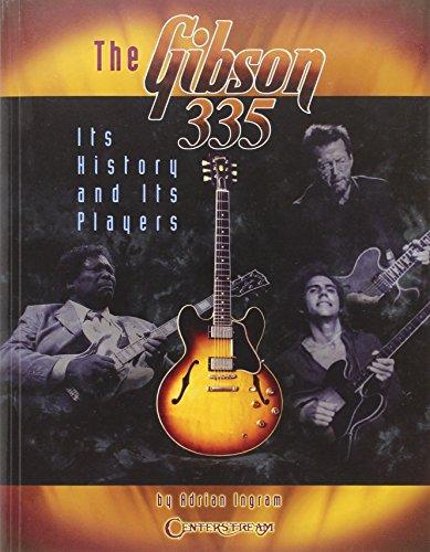 Gibson 335: Its History and Its Players