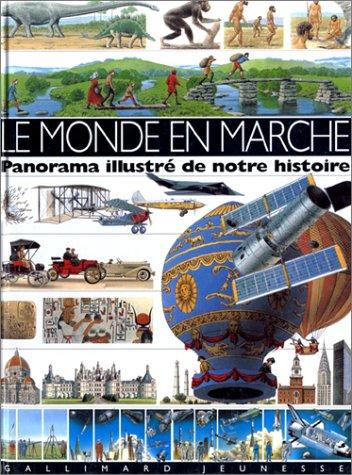 Le monde en marche : panorama illustré de notre histoire