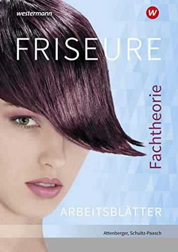 Friseure: Fachtheorie: Arbeitsheft