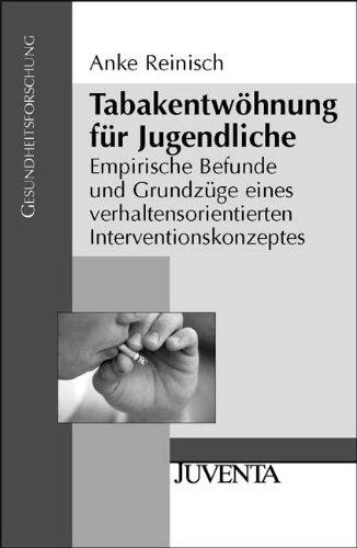 Tabakentwöhnung für Jugendliche: Empirische Befunde und Grundzüge eines verhaltensorientierten Interventionskonzeptes